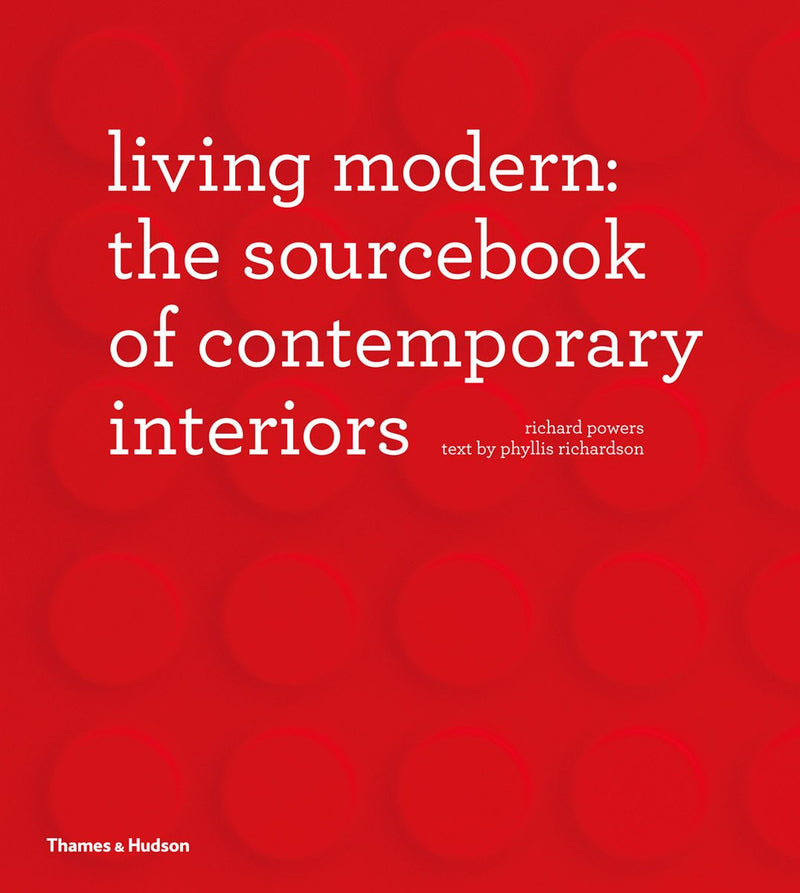 Living Modern: The Sourcebook of Contemporary Interiors,Used