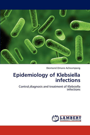 Epidemiology of Klebsiella infections: Control,diagnosis and treatment of Klebsiella infections,Used