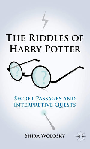 The Riddles Of Harry Potter: Secret Passages And Interpretive Quests