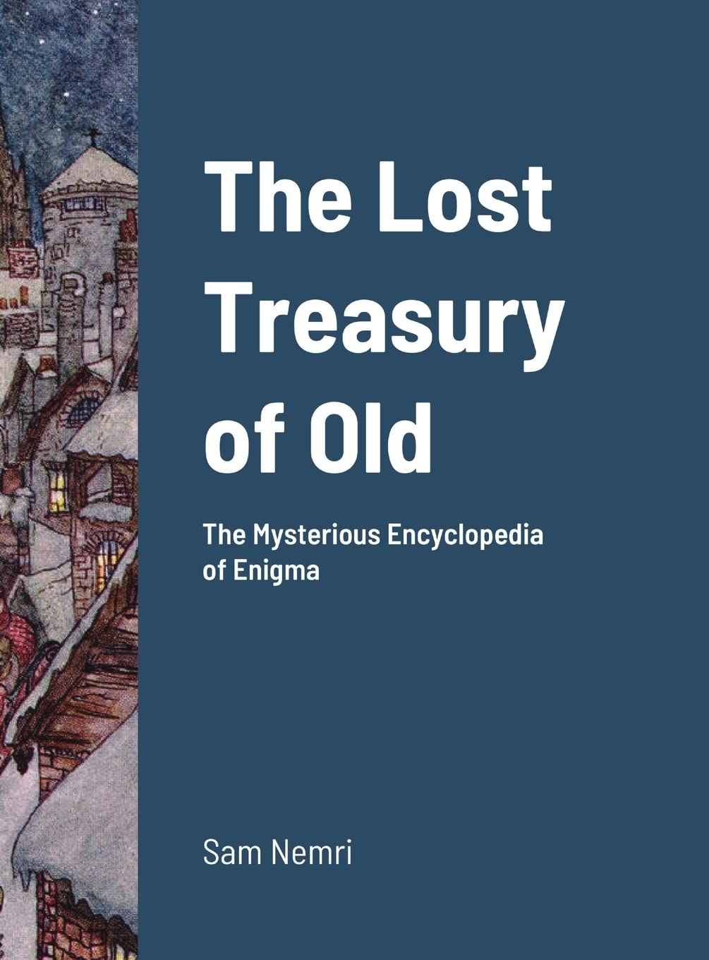 The Lost Treasury of Old: The Mysterious Encyclopedia of Enigma,Used