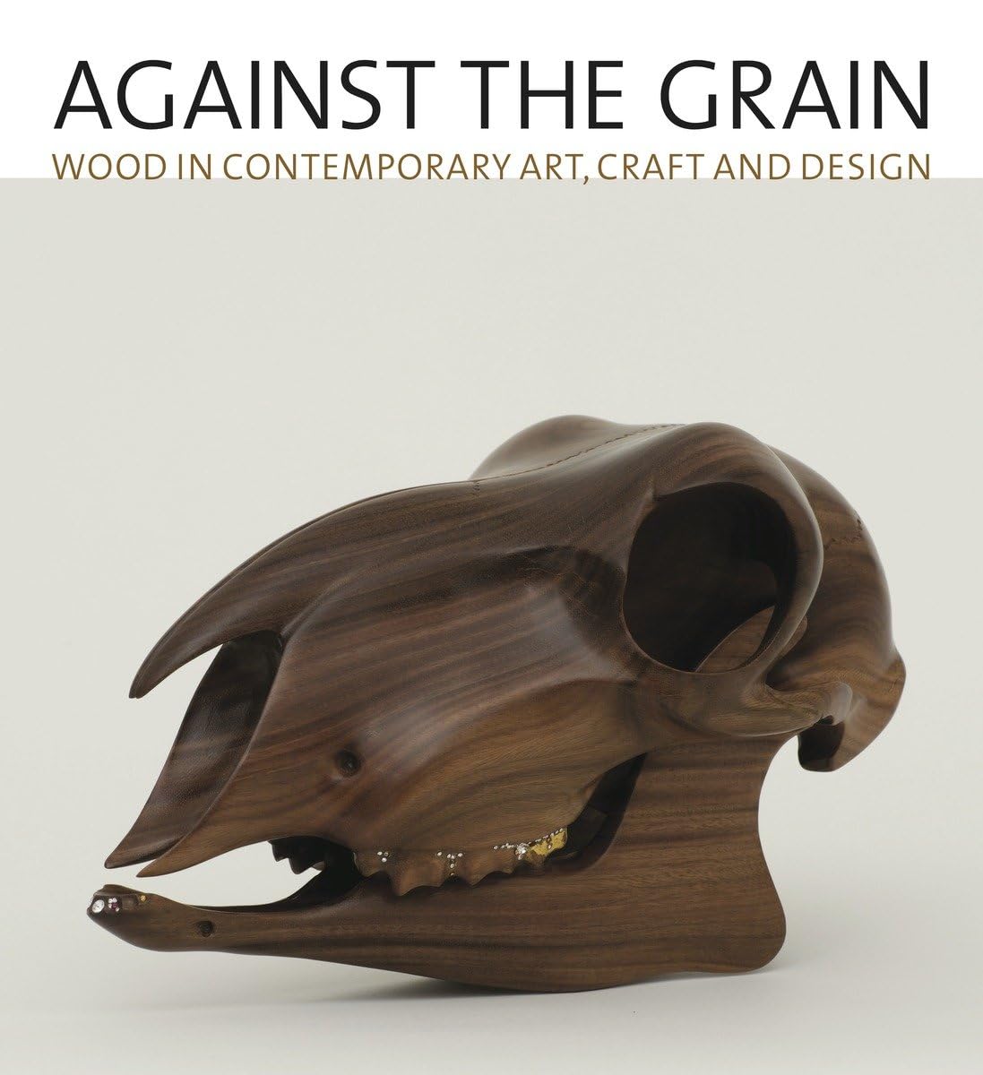 Against the Grain: Wood in Contemporary Art, Craft, and Design,Used
