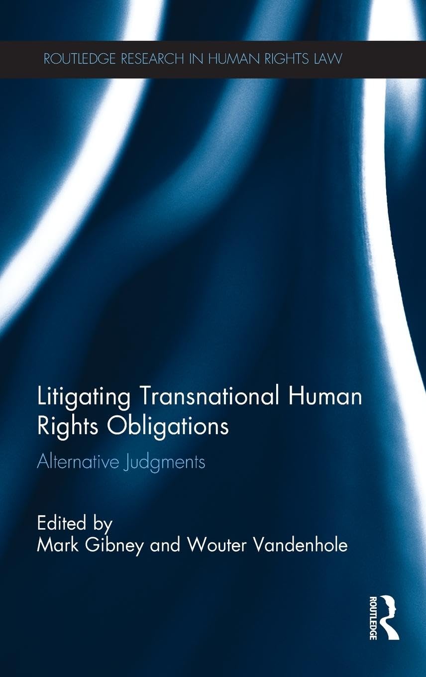 Litigating Transnational Human Rights Obligations (Routledge Research in Human Rights Law),Used