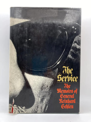 The Service: The Memoirs Of General Reinhard Gehlen