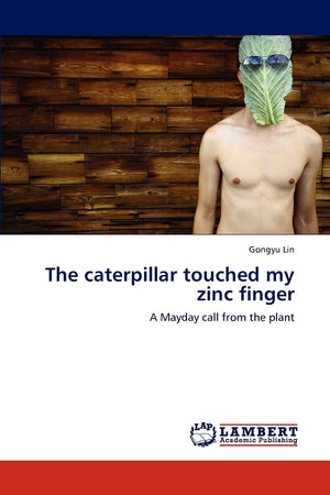 The caterpillar touched my zinc finger: A Mayday call from the plant,Used