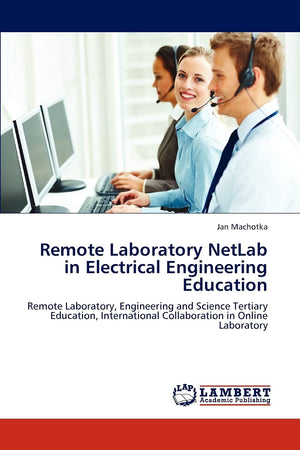 Remote Laboratory NetLab in Electrical Engineering Education: Remote Laboratory, Engineering and Science Tertiary Education, Int,Used