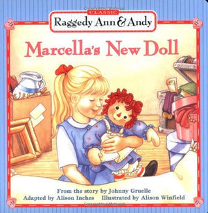 Marcella's New Doll (Raggedy Ann & Andy),New