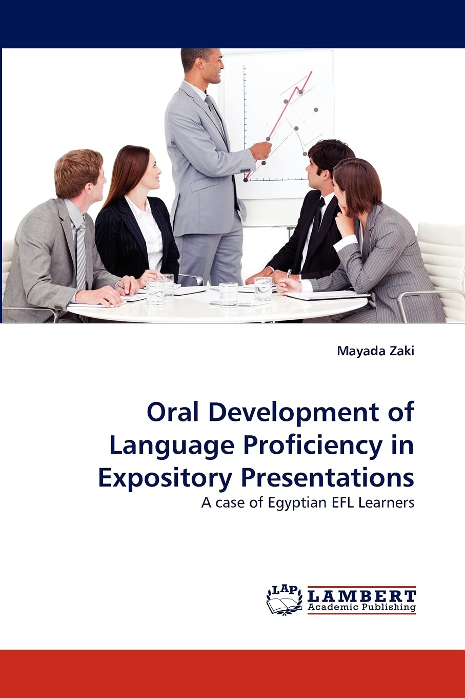 Oral Development of Language Proficiency in Expository Presentations: A case of Egyptian EFL Learners,Used