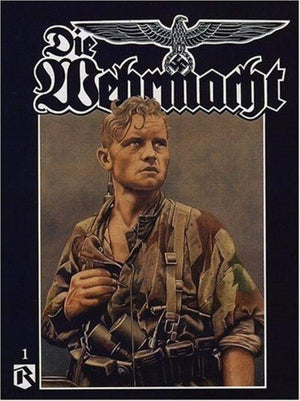 Die Wehrmacht: Vol.1