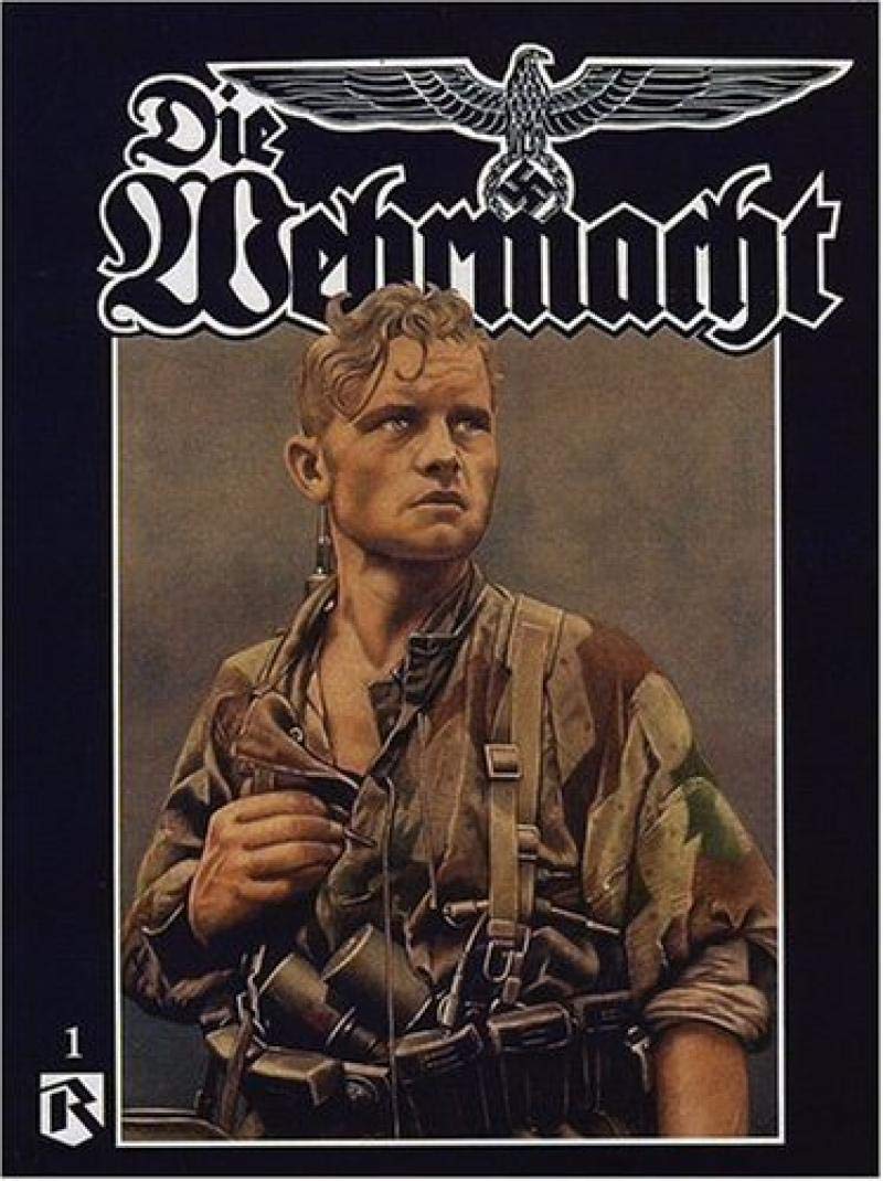 Die Wehrmacht: Vol.1