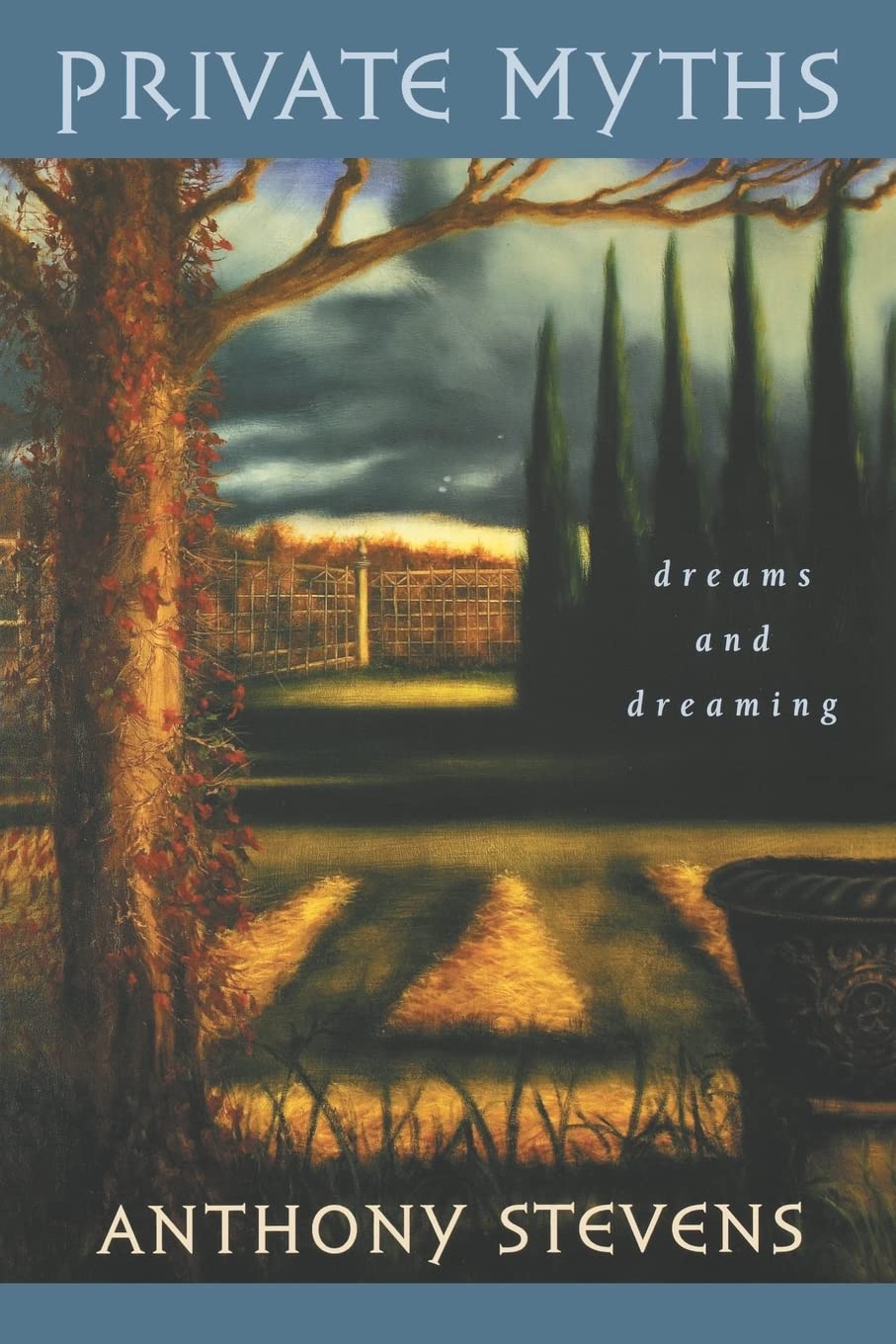 Private Myths: Dreams And Dreaming