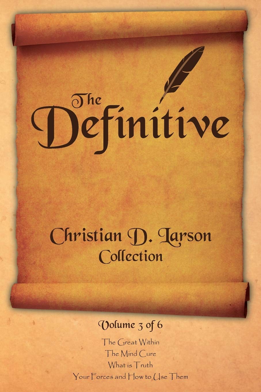 Christian D. Larson  The Definitive Collection  Volume 3 of 6,Used