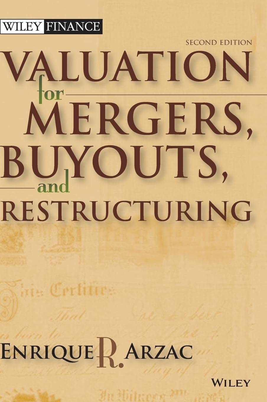 Valuation: Mergers, Buyouts And Restructuring