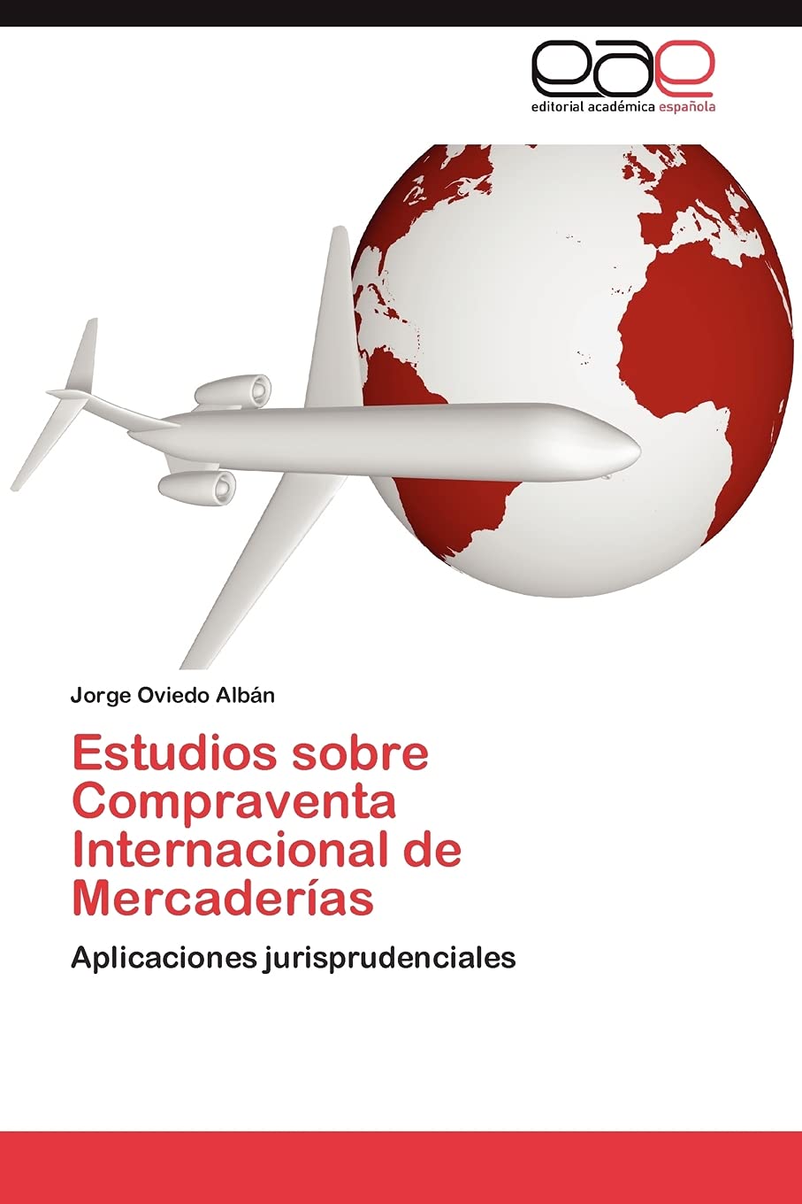 Estudios sobre Compraventa Internacional de Mercaderas: Aplicaciones jurisprudenciales (Spanish Edition),Used