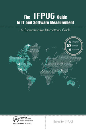 The IFPUG Guide to IT and Software Measurement: A Comprehensive International Guide,Used