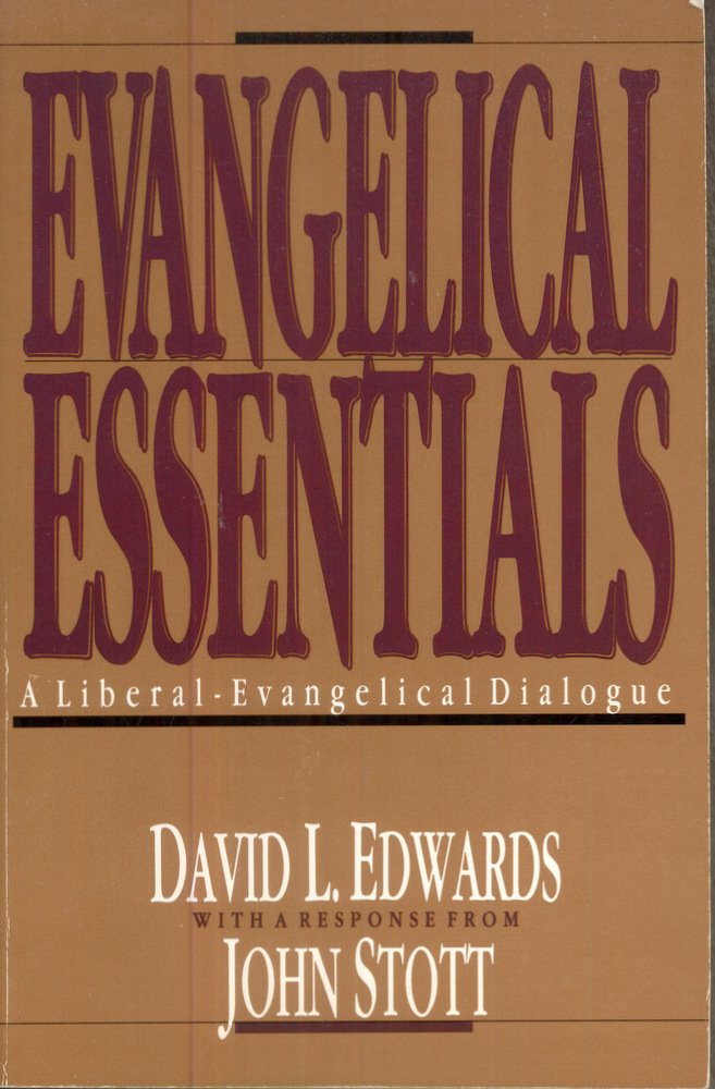 Evangelical Essentials: A Liberal Evangelical Dialogue,New