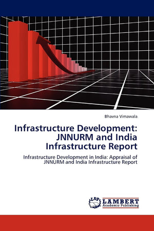 Infrastructure Development: JNNURM and India Infrastructure Report: Infrastructure Development in India: Appraisal of JNNURM and,Used