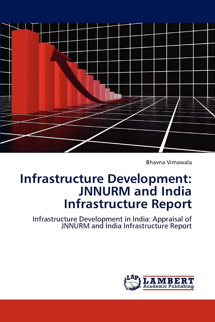 Infrastructure Development: JNNURM and India Infrastructure Report: Infrastructure Development in India: Appraisal of JNNURM and,Used