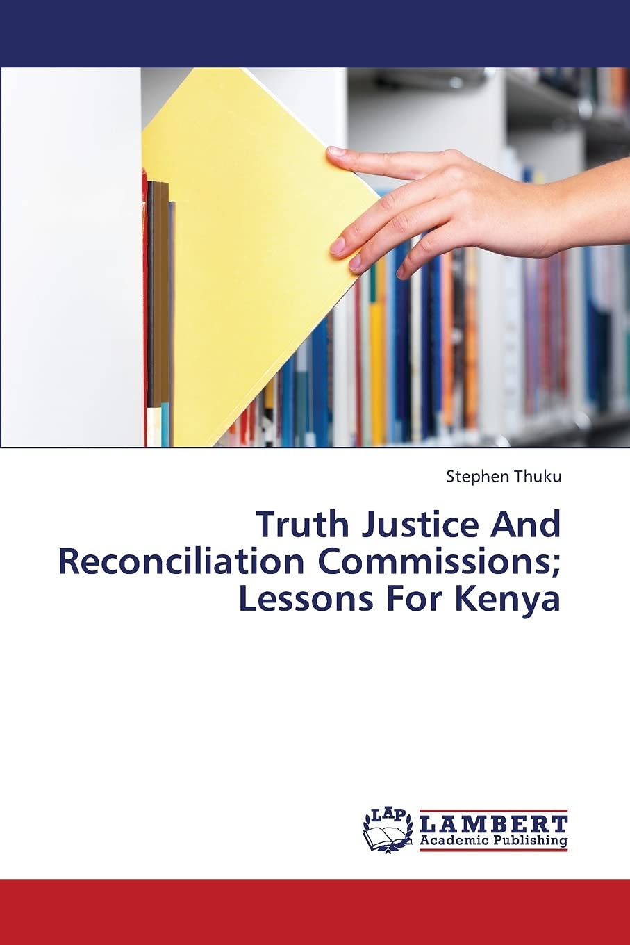 Truth Justice And Reconciliation Commissions; Lessons For Kenya,Used