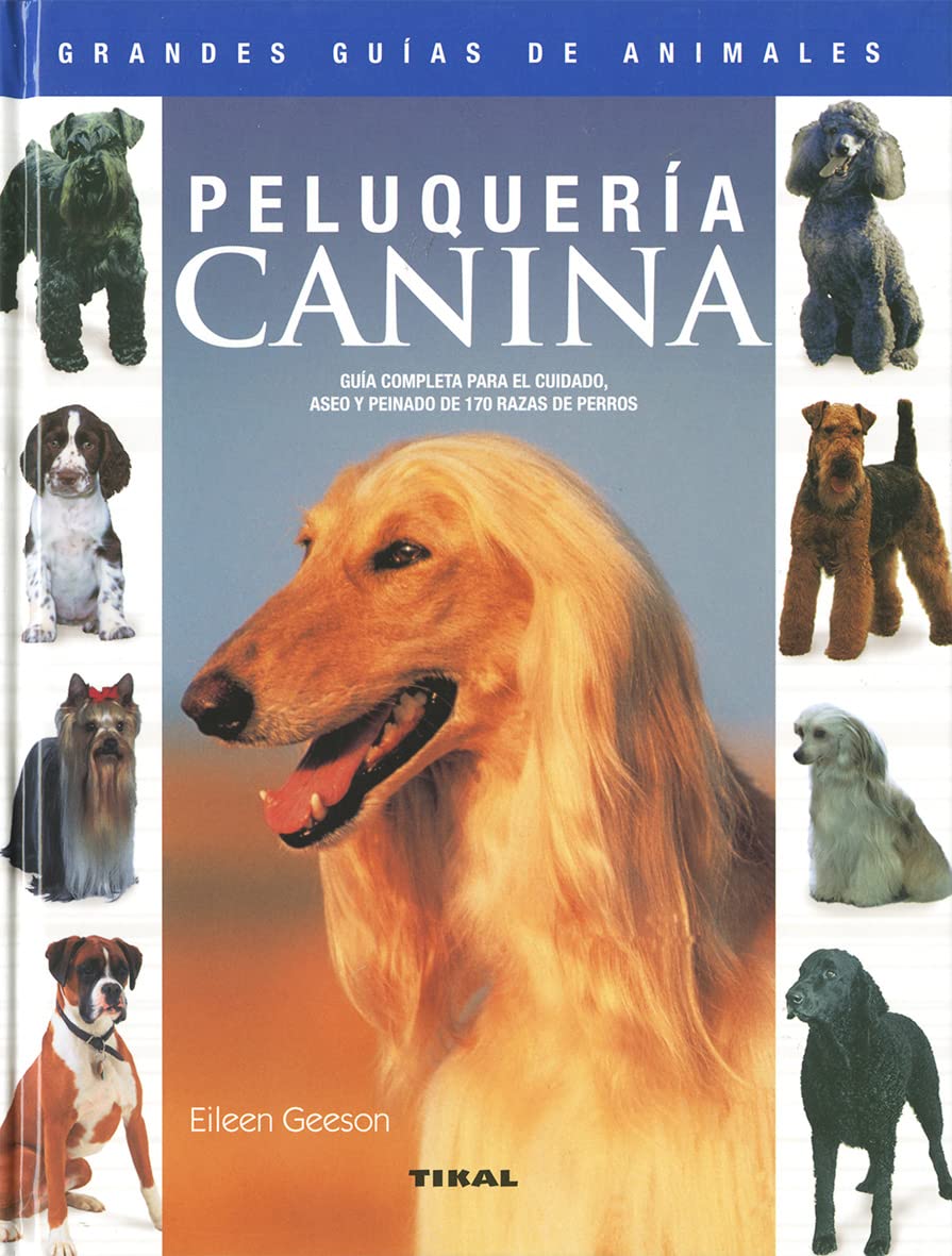 Peluquera canina. Gua completa para el cuidado, aseo y peinado de 170 razas de perros (Spanish Edition),Used