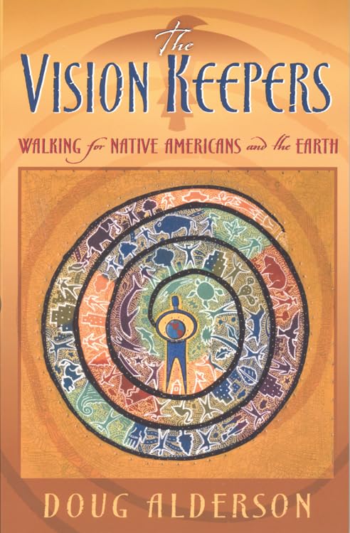 Vision Keepers: Walking for Native Americans and the Earth,Used