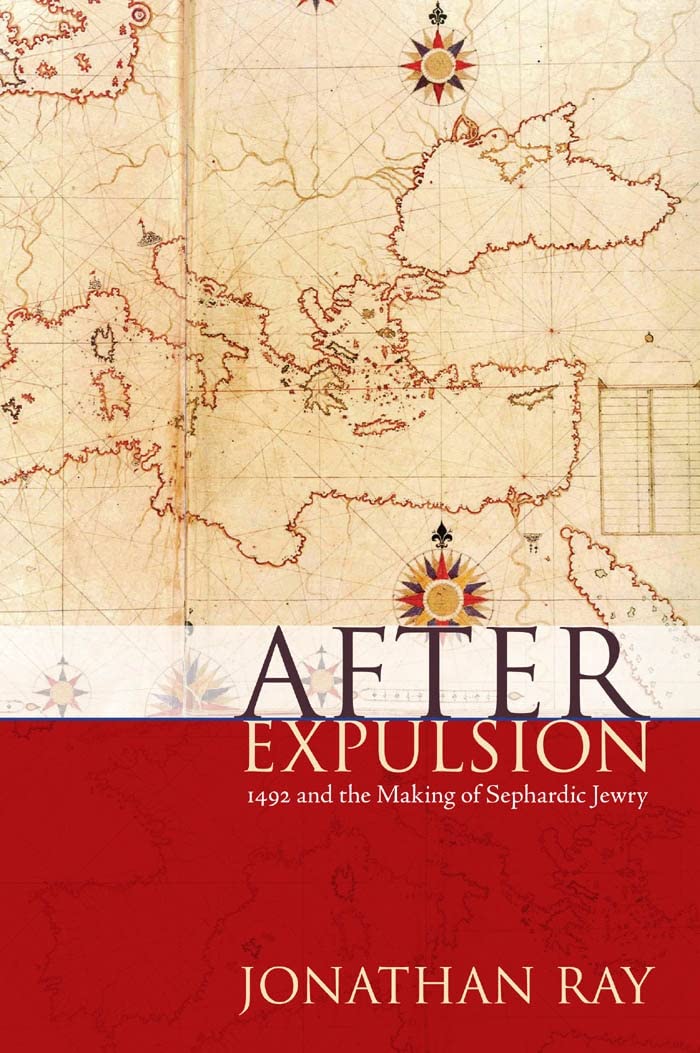 After Expulsion: 1492 and the Making of Sephardic Jewry,Used