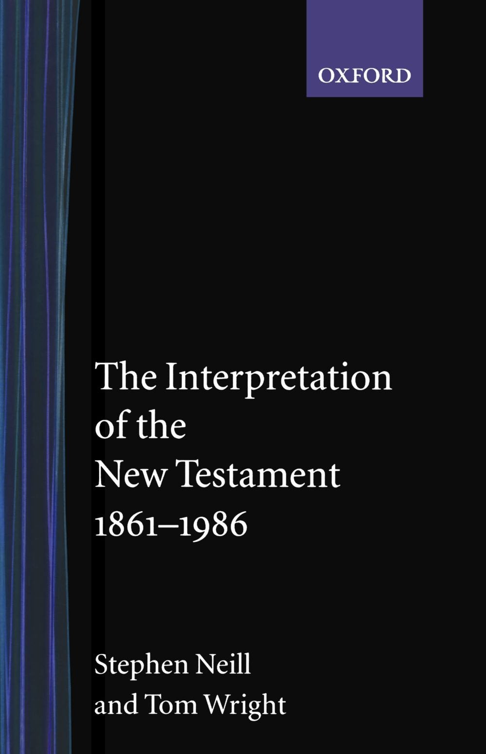The Interpretation of the New Testament, 18611986,Used