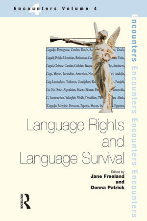 Language Rights and Language Survival (Encounters (St. Jerome Publishing), V. 4.),New