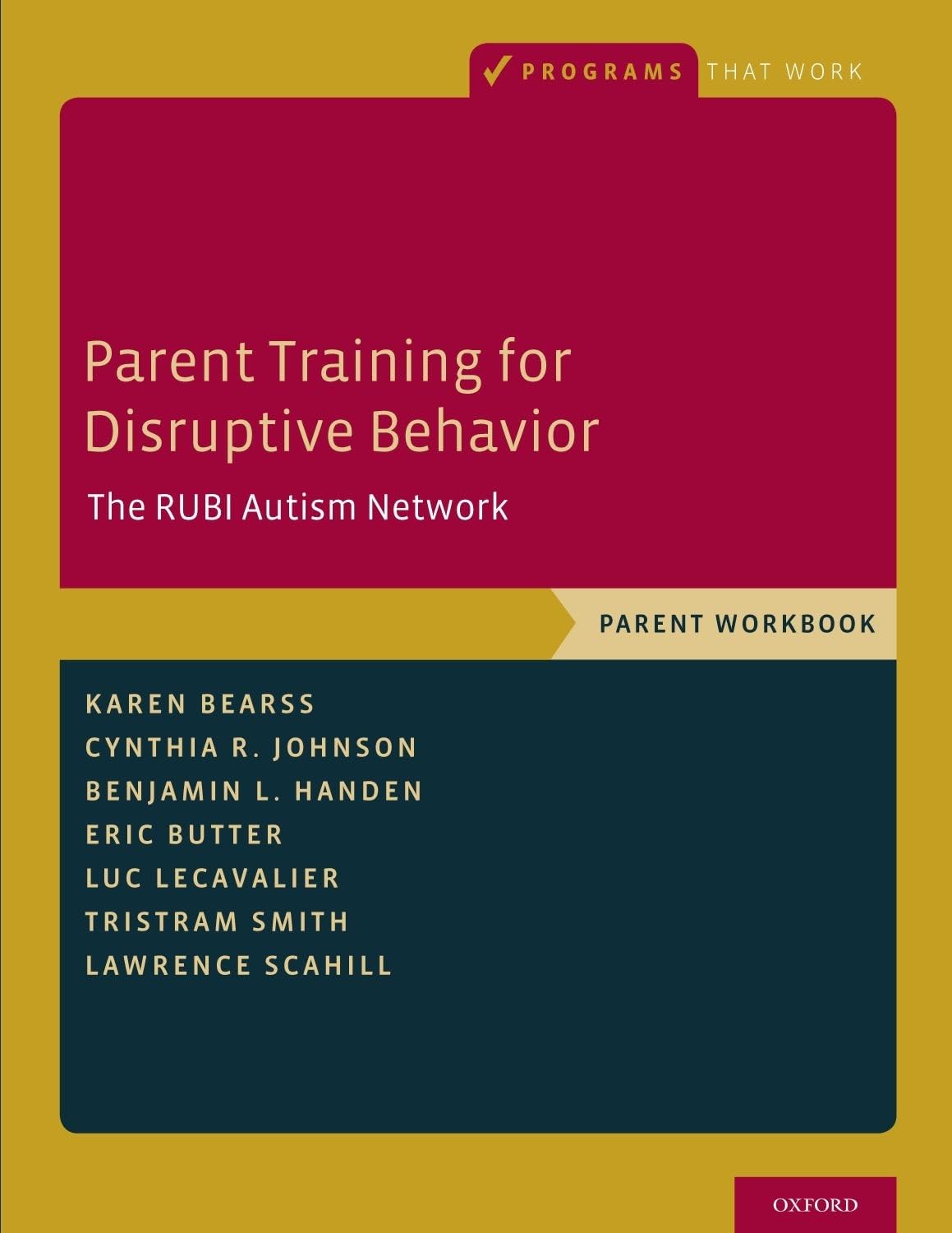 Parent Training for Disruptive Behavior: The RUBI Autism Network, Parent Workbook (Programs That Work),Used