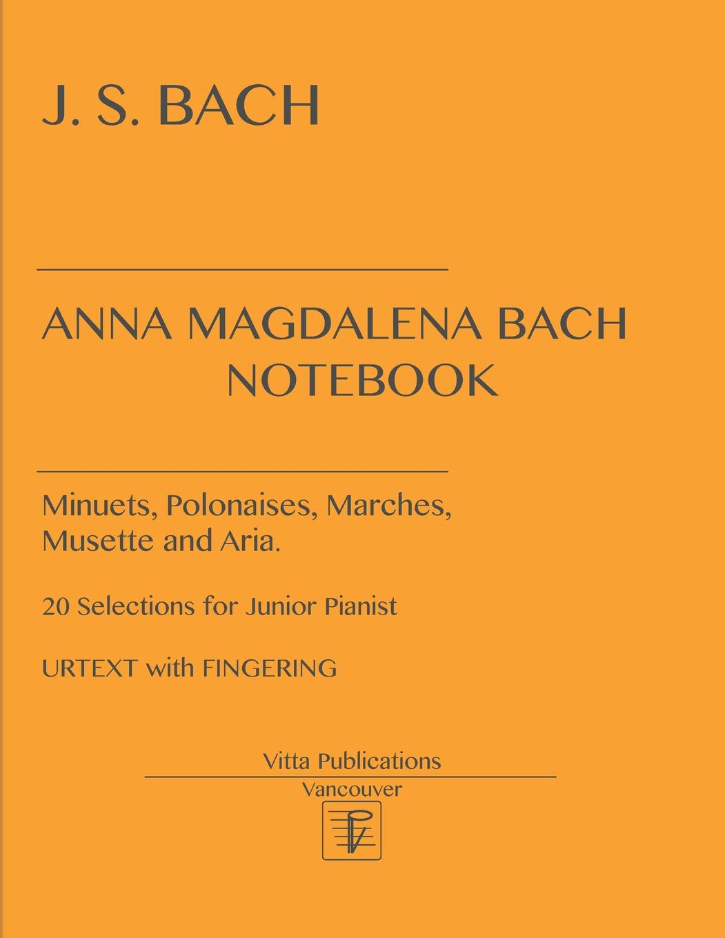 Anna Magdalena Bach Notebook: Urtext With Fingerings