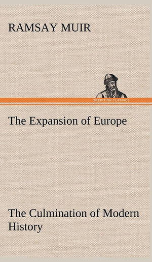 The Expansion of Europe The Culmination of Modern History,Used