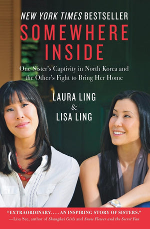 Somewhere Inside: One Sister's Captivity in North Korea and the Other's Fight to Bring Her Home,Used