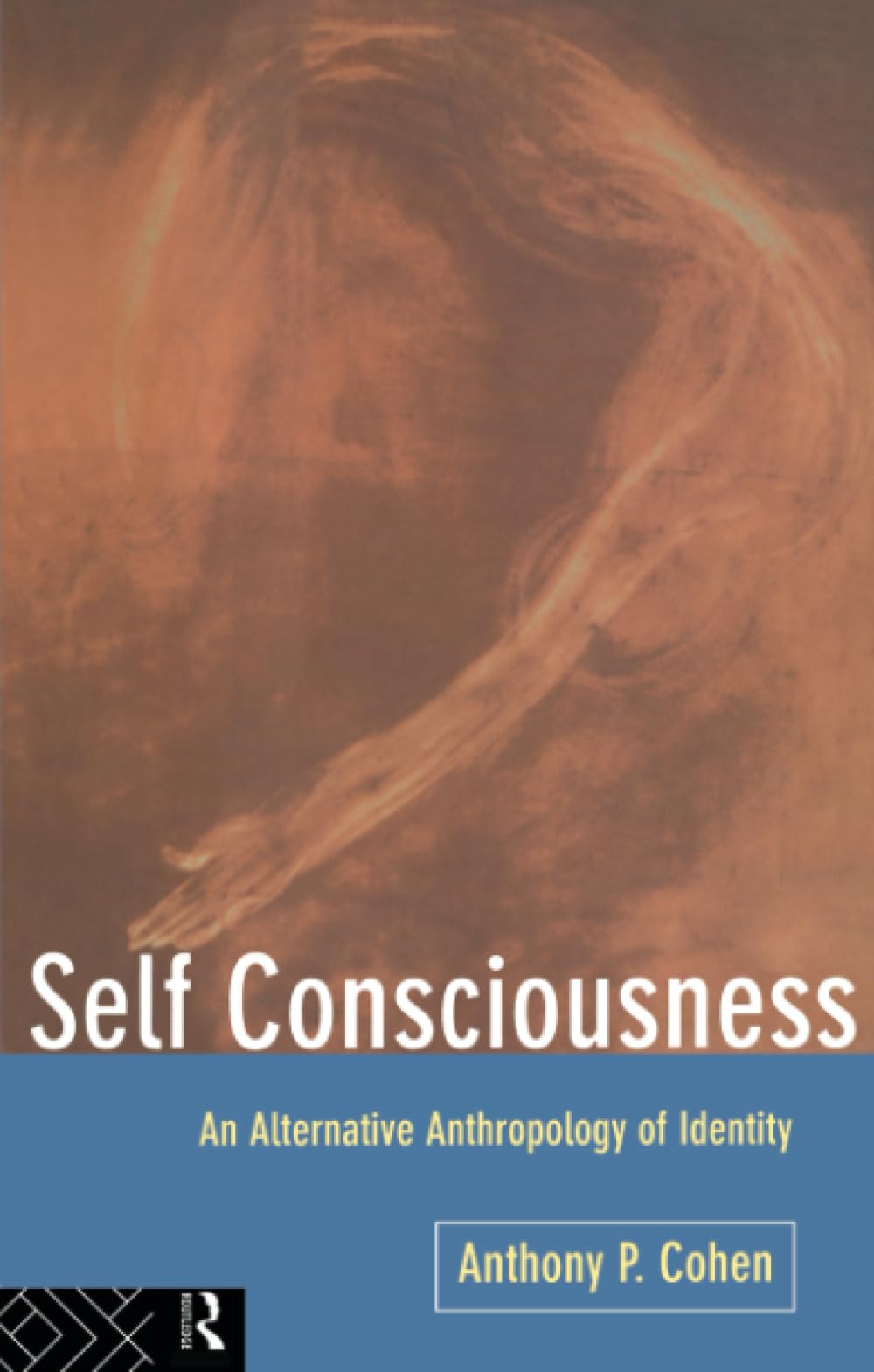 Self Consciousness: An Alternative Anthropology Of Identity,Used