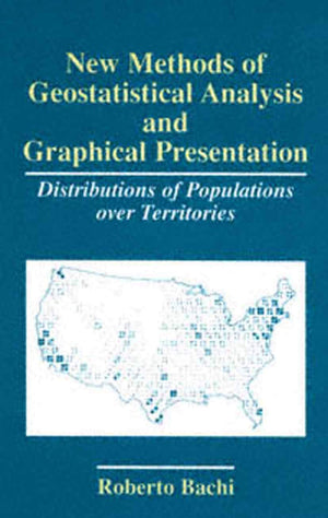 New Methods of Geostatistical Analysis and Graphical Presentation: Distributions of Populations over Territories,Used