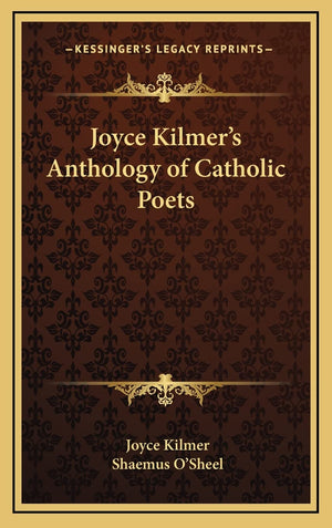 Joyce Kilmer's Anthology of Catholic Poets,Used