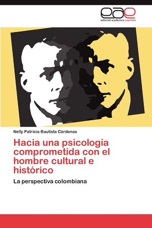 Hacia una psicologa comprometida con el hombre cultural e histrico: La perspectiva colombiana (Spanish Edition),Used