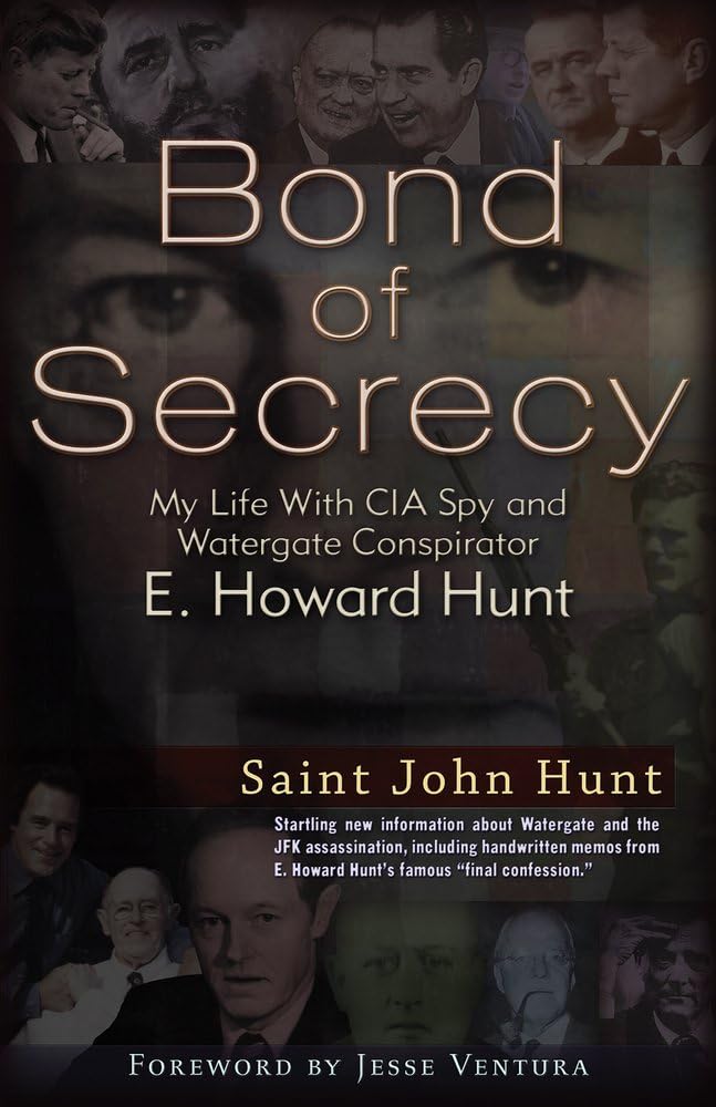 Bond of Secrecy: My Life with CIA Spy and Watergate Conspirator E. Howard Hunt,Used
