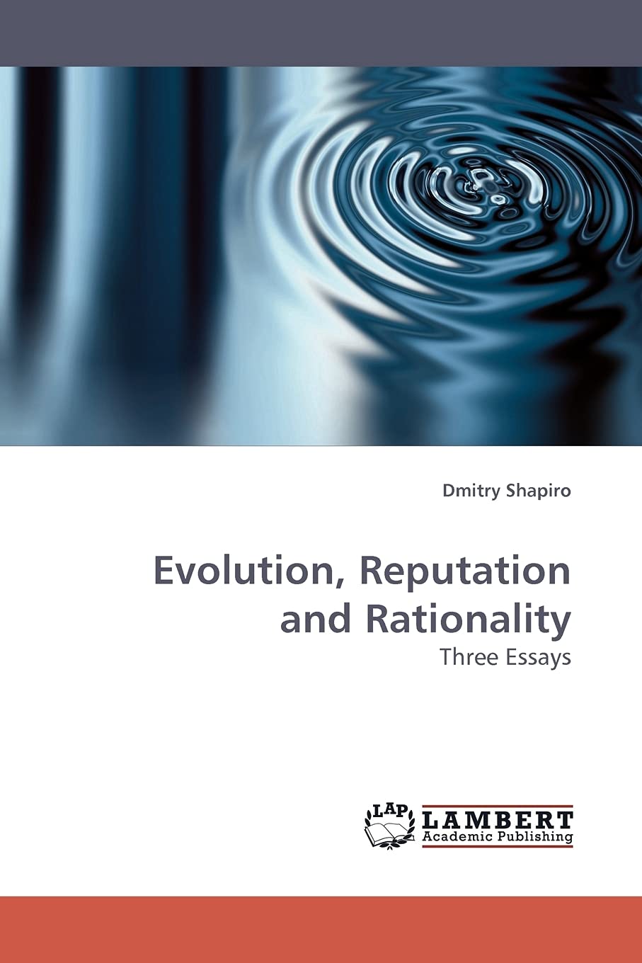 Evolution, Reputation and Rationality: Three Essays,Used