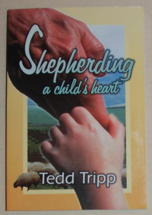 Shepherding a Child's Heart,Used