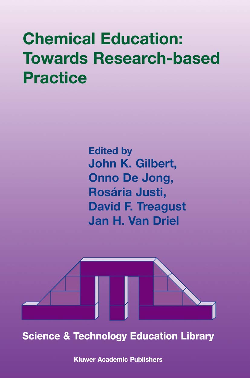 Chemical Education: Towards Researchbased Practice (Contemporary Trends and Issues in Science Education, 17),Used