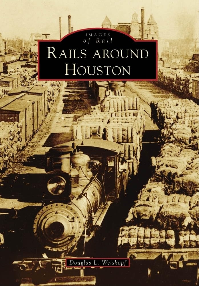 Rails Around Houston (Images Of Rail),Used