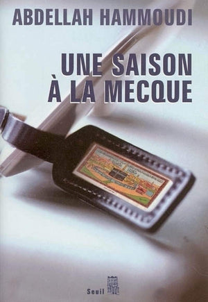 Une saison  La Mecque. Rcit de plerinage,Used