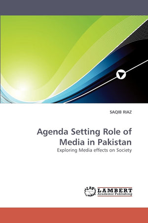 Agenda Setting Role of Media in Pakistan: Exploring Media effects on Society,Used