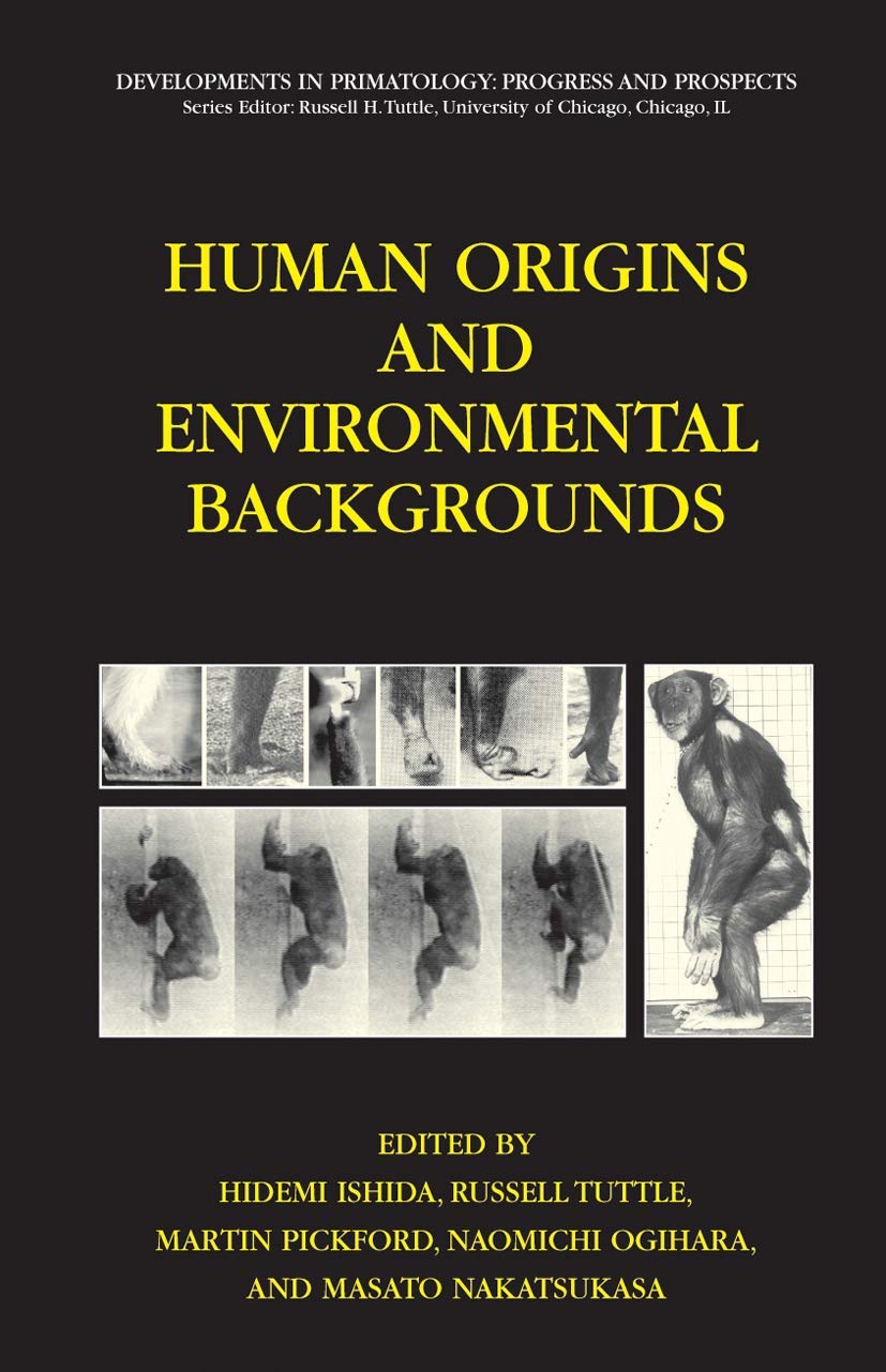 Human Origins And Environmental Backgrounds (Developments In Primatology: Progress And Prospects)