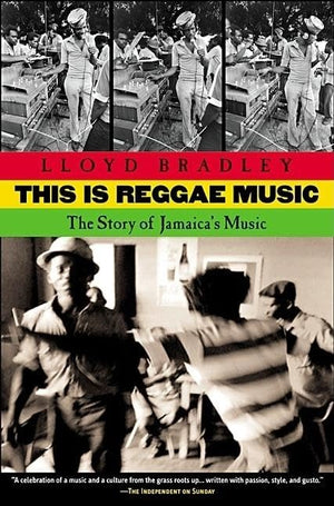 This Is Reggae Music: The Story Of Jamaica'S Music