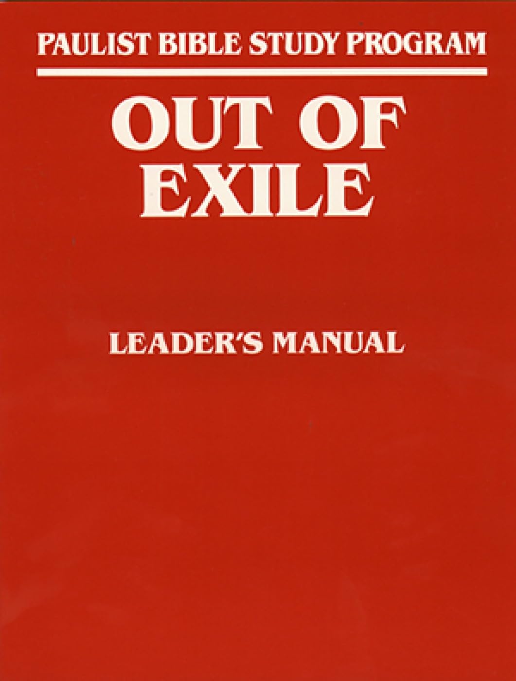 Out of Exile: Leader's Guide (Paulist Bible Study Program),Used