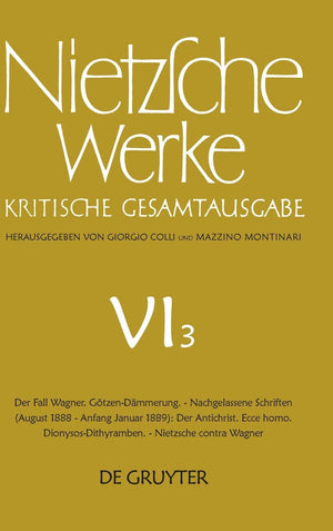 Der Fall Wagner. Gtzendmmerung.  Nachgelassene Schriften (August 1888  Anfang Januar 1889): Der Antichrist. Ecce Homo. Dionys,Used