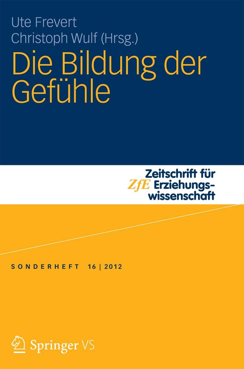 Die Bildung Der Gefhle (Zeitschrift Fr Erziehungswissenschaft  Sonderheft, 16) (German Edition),Used