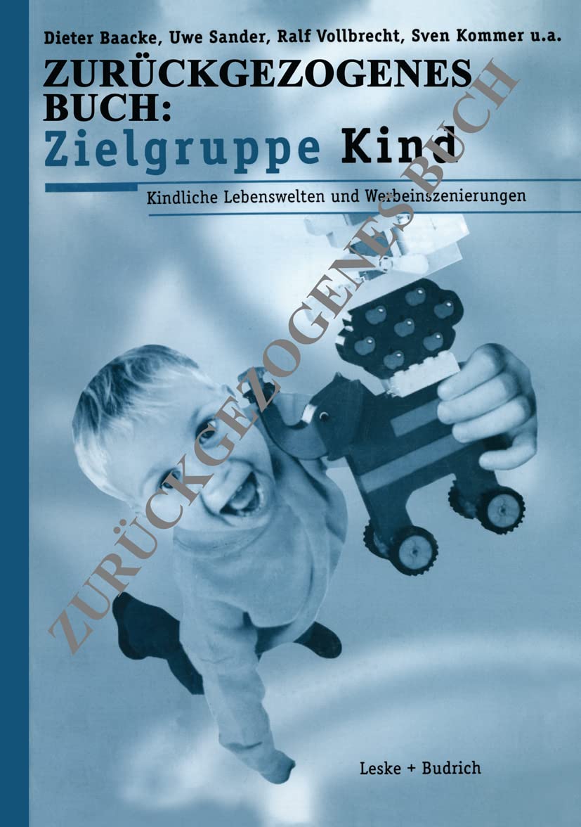 Zielgruppe Kind: Kindliche Lebenswelt und Werbeinszenierungen (German Edition),Used