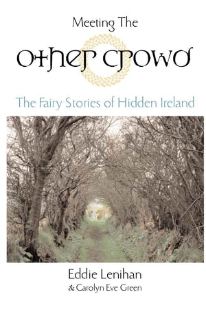 Meeting the Other Crowd: The Fairy Stories of Hidden Ireland,Used