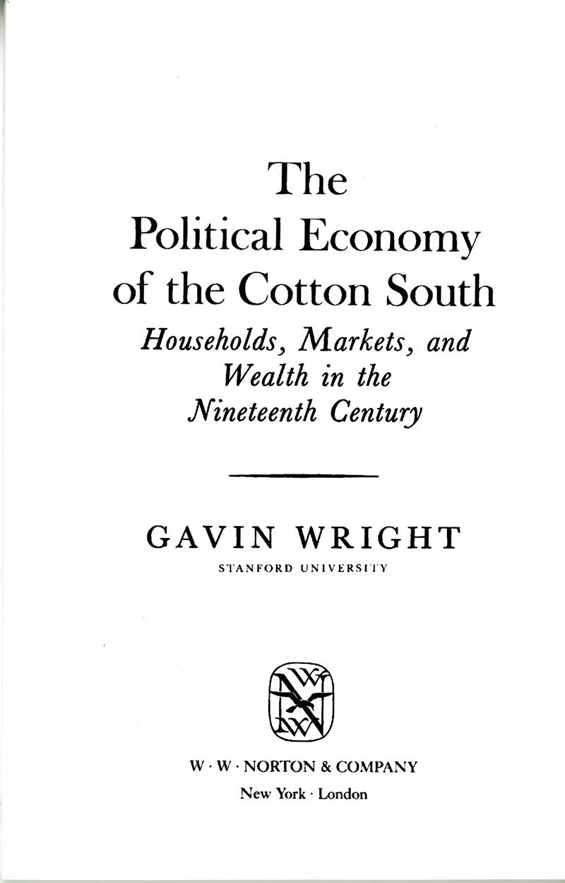 The Political Economy Of The Cotton South: Households, Markets, And Wealth In The Nineteenth Century